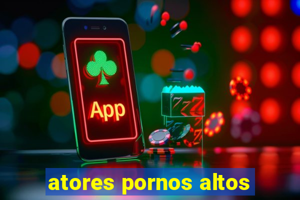 atores pornos altos